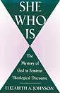 She Who Is: The Mystery of God in Feminist Theological Discourse