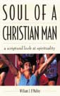Soul of a Christian Man: A Scriptural Look at Spirituality