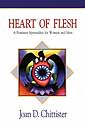 Heart of Flesh: A Feminist Spirituality for Women and Men